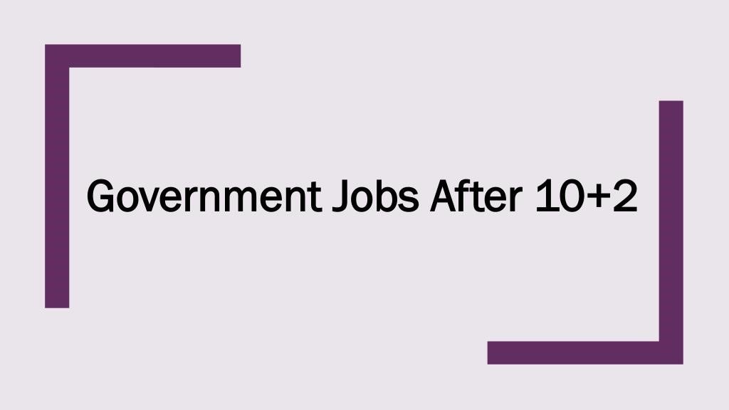 government jobs after 12th